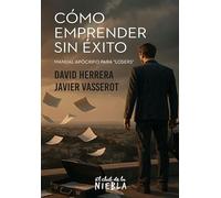 Cómo emprender sin éxito