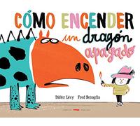 Cómo encender un dragón apagado (SIN COLECCION)