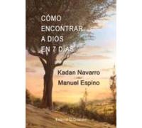 Como Encontrar A Dios En 7 Dias