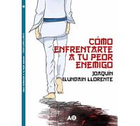 Cómo enfrentarte a tu peor enemigo