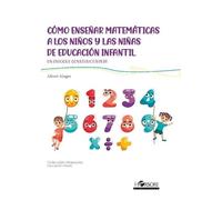 Cómo enseñar matemáticas a los niños y las niñas de educación infantil: Un enfoque constructivista: 97 (Colección Manuales)