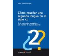 Cómo Enseñar Una Segunda Lengua En El Siglo Xxi (ebook)