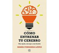 Cómo entrenar a tu cerebro (No ficción)