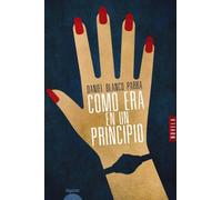 Como era en un principio (ALGAIDA LITERARIA - ALGAIDA NARRATIVA)