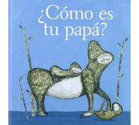 COMO ES TU PAPA?: 05 (Lecturas Trimestre Economico)