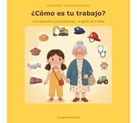 ¿Cómo es tu trabajo?: Lina descubre 10 profesiones (Pequeños Descubridores)