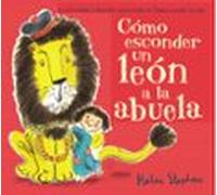 cómo esconder un león a la abuela