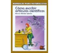 Como Escribir Articulos Cientificos: Manuales Para Naturalistas