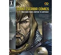 Cómo escribir cómics. Una guía para contar tu historia (ESPACIO DE DISEÑO)
