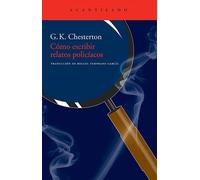 Cómo escribir relatos policíacos | G. K. Chesterton, Miguel Temprano García
