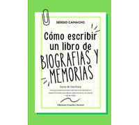 Cómo escribir un libro de Biografías y Memorias