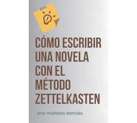 Cómo escribir una novela con el Método Zettelkasten (1)
