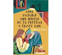 Cómo escribir una novela de tu patética y triste vida: 415 (Gran Angular)