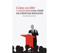 Cómo Escribir Y Defender Una Tesis En Ciencias Sociales