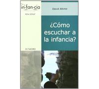 ¿Cómo escuchar a la infancia?: 26 (Temas de infancia)