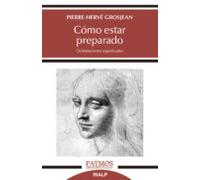 Cómo Estar Preparado. Orientaciones Espirituales (Patmos)