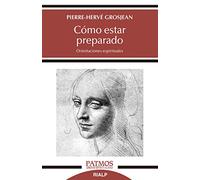Cómo Estar Preparado. Orientaciones Espirituales (Patmos)
