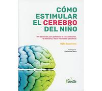 Cómo estimular el cerebro del niño: Funciones ejecutivas (OTROS LIBROS PARA ADULTOS)