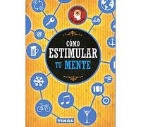 Cómo estimular tu Mente (Entrena tu mente)
