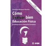 Cómo evaluar bien Educación Física (2.ª edición)