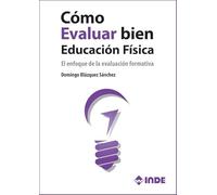 Cómo evaluar bien en Educación Física: El enfoque de la evaluación formativa