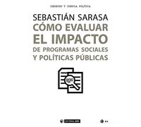 Cómo evaluar el impacto de programas sociales y políticas públicas: 475 (Manuales)