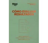 Cómo evaluar resultados: Mide el rendimiento. Ofrece feedback constructivo. Debate temas difíciles (Serie Management en 20 Minutos)