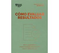 Cómo evaluar resultados: Mide el rendimiento. Ofrece feedback constructivo. Debate temas difíciles (Serie Management en 20 Minutos)