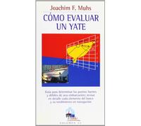Como Evaluar Un Yate: Guia Para Determinar Los Puntos Fuertes Y D Ebil