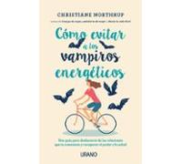 Cómo Evitar A Los Vampiros Energéticos (ebook)