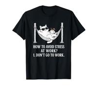 Cómo Evitar el estrés en el Trabajo no te vayas Divertido Gato Anti Trabajo Camiseta