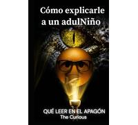 Cómo explicarle a un Adulniño: Qué leer en el apagón.