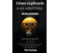 Cómo explicarle a un adulNiño: REVELACIONES