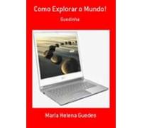 Como Explorar O Mundo! (ebook)
