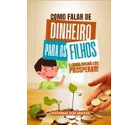 Como Falar De Dinheiro Para Os Filhos (ebook)