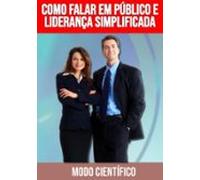 Como Falar Em Público E Liderança Simplificada (ebook)