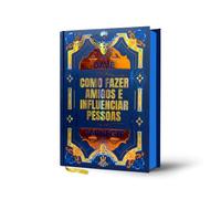 Como Fazer Amigos e Influenciar Pessoas - Dale Carnegie | Luxo Capa Dura