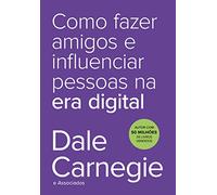 Como Fazer Amigos e Influenciar Pessoas na Era Digital (Em Portugues do Brasil)