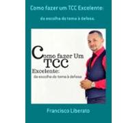 Como Fazer Um Tcc Excelente: (ebook)