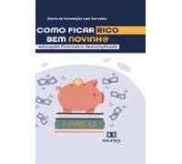 Como Ficar Rico Bem Novinh@ (ebook)