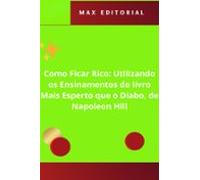 Como Ficar Rico Utilizando Os Ensinamentos Do Livro Mais Esperto Que O