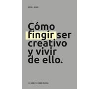 Cómo fingir ser creativo y vivir de ello. (@ctrlz.brand)