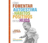 Cómo Fomentar Autoestima y Hábitos Positivos en tus Hijos