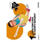 ¿Cómo funciona el cuerpo humano? Nivel 1 (Preparados, listos... ¡ya!)