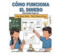 Cómo Funciona el Dinero for Kids (How Money Works) | Bilingual English & Spanish: Learn Value, Choices & Smart Money Thinking | Money Skills for Kids Ages 8-12 (My First Money Skills Series)