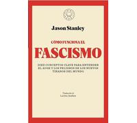 Cómo funciona el fascismo / How Fascism Works The Politics of Us and Them