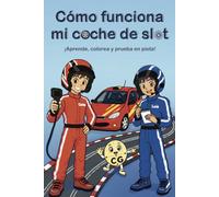 Cómo funciona mi coche de slot: ¡Aprende, colorea y prueba en pista!