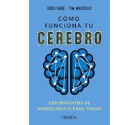 Cómo funciona tu cerebro: experimentos de neurociencia para todos (Libros singulares)