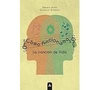 ¿como Funcionamos? La Cancion De Vida