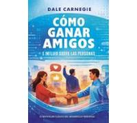 Cómo Ganar Amigos E Influir Sobre Las Personas